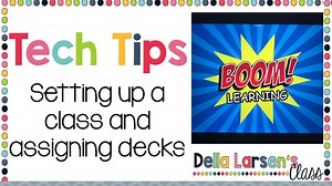 How to Set up a Class and Assign a deck on Boom Learning Distance Learning