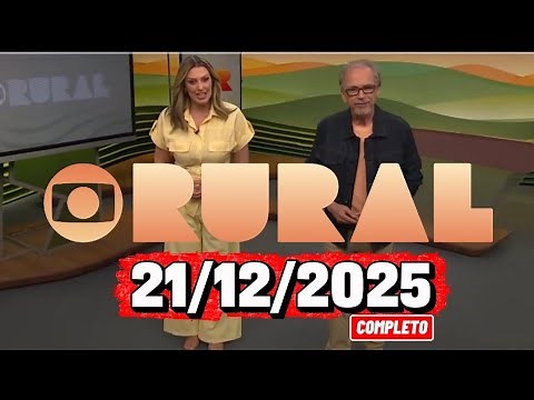 GLOBO RURAL 21/12/2025 AO VIVO E COMPLETO | Agricultura, clima e produção no campo