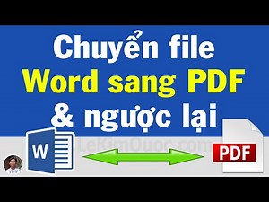🔁 Instructions for converting Word files to PDF and converting PDF files to Word files simply, an...