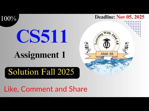 CS511 Assignment 1 Solution 2025 Fall Semester 100% Correct by Learning With Abid Ali