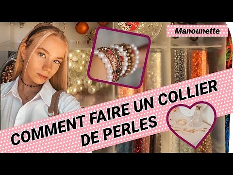 COMMENT CREER UN COLLIER DE PERLES | MANOUNETTE