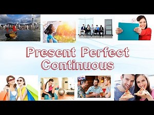 Present Perfect Continuous