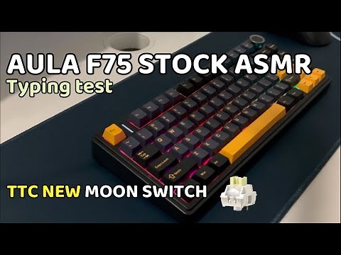 Aula F75 Stock ASMR | TTC New moon switches | Linear Switch typing test |