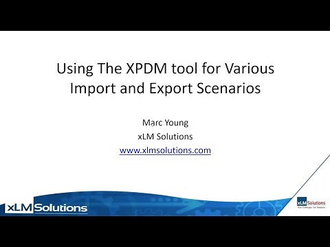 Using the XPDM Tool for Various Import and Export Scenarios