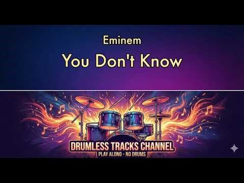 Eminem - You Don't Know - Drumless