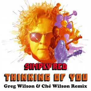 11K views · 1.6K reactions | The Greg Wilson & Ché Wilson remix of Thinking of You is released today. You can listen and download it here: https://simplyred.lnk.to/ToY-GWCWremixFA | Simply Red | Facebook