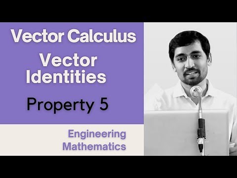 Vector identities Property 5 Vector Calculus Engineering Mathematics