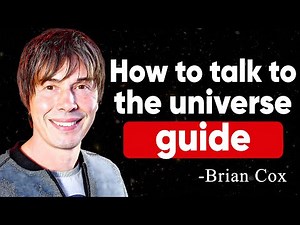 How to TALK To the Universe and be Finally Understood | Brian Cox