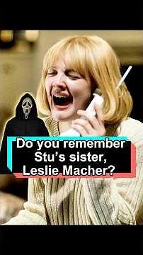 Do you remember Stu’s sister, Leslie Macher? No one realizes she is actually the real killer in Scre