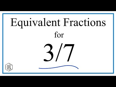 How to Find Equivalent Fractions for 3/7