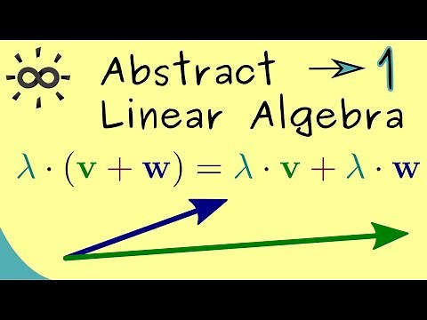 Abstract Linear Algebra 1 | Vector Space