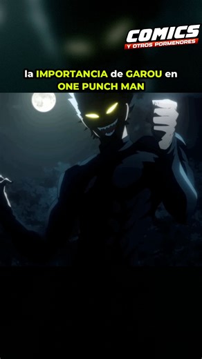 La importancia de Garou en One Punch Man | #ComicsYotrosPormenores #Saitama #Garou #OnePunchMan #Serie #Anime #Manga | ComicsYotros Pormenores