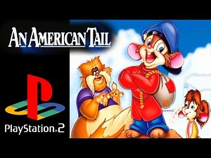 An American Tail Videos for PlayStation 2 - GameFAQs