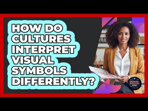 How Do Cultures Interpret Visual Symbols Differently?