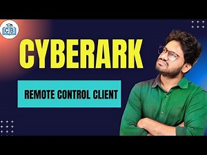 Remote Control Client in CyberArk | CyberArk PAM Remote Access & Secure Management | CyberBrainer