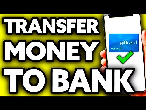How To Transfer Money from Walmart Gift Card to Bank Account ??