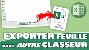 Comment exporter une feuille dans un classeur (ouvert ou fermé) sur Excel ? - Excel formation