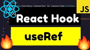 React.js useRef Hook Practical Tutorial with Examples of Form Input and State Handling 2020