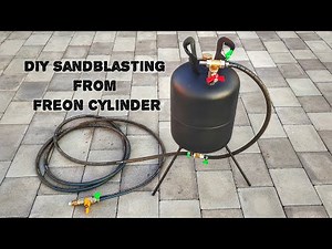 DIY Sandblaster from a Freon Cylinder. Sandblaster Test and Work