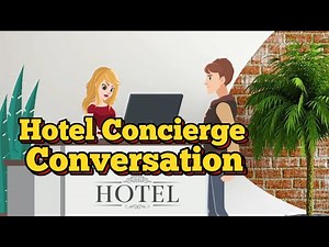 Hotel Concierge | Learn English for Hotel and Tourism | English Conversation | Beginner level