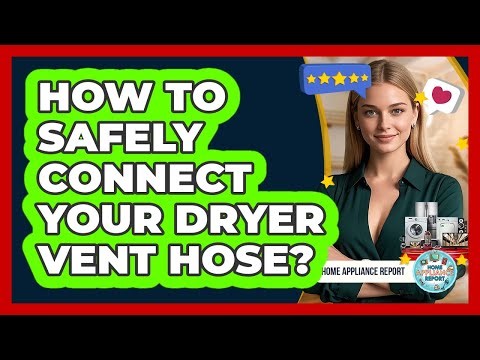 How To Safely Connect Your Dryer Vent Hose?