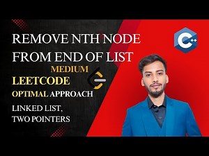 Remove N-th Node from End | Linked List Problem Solved | Two Pointer + Length Method | DSA