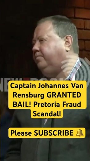 Captain Johannes Van Rensburg GRANTED BAIL! Pretoria Fraud Scandal SHOCKS Security Industry
