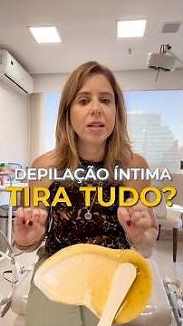Depilar ou não depilar: o que a ginecologista realmente pensa sobre isso? #depilaçãoíntima