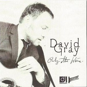 David Gray – Only The Wine (2010, CDr)