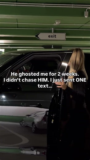 He ghosted me for 2 weeks. I didn’t chase him. I just sent one text