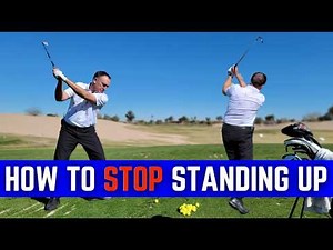 How to Finally Stop Standing Up in the Golf Swing