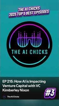 🏆 #3: How AI is Impacting Venture Capital with Kimberley Nixon | AI Chicks EP 215