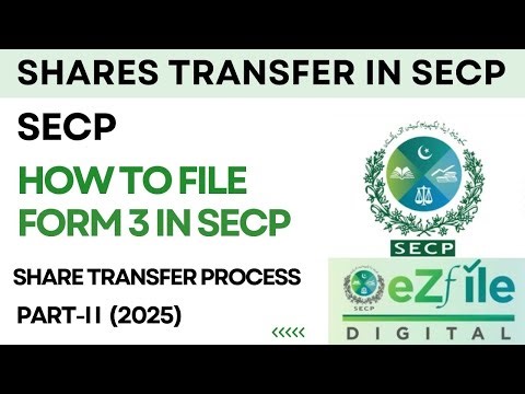 How to File Form 3 in SECP eZfile (Part-II) 2025 | How to transfer shares of a Company in SECP |SECP