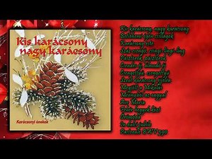 ✮ Kiskarácsony, nagykarácsony (legszebb ünnepi dalok válogatása) | Nagy Zeneklub |