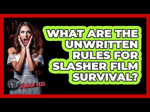 What Are The Unwritten Rules For Slasher Film Survival? - The Horror Reel