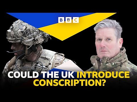 Could the UK introduce conscription? | BBC News