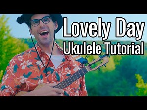 Bill Withers - Lovely Day (Ukulele Tutorial)