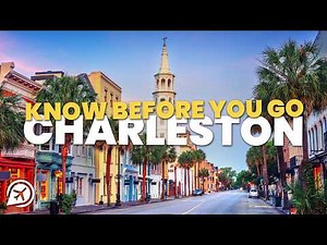 Things to Know Before Visiting Charleston