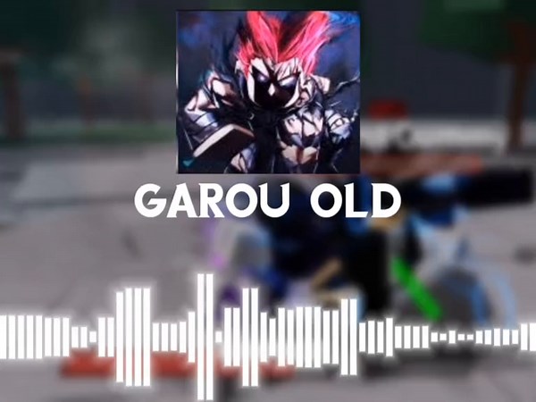 Garou Old Theme: A Melodic Journey in the Strongest Battlegrounds