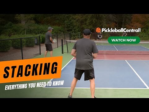 Everything You Need to Know About Stacking in Doubles Pickleball
