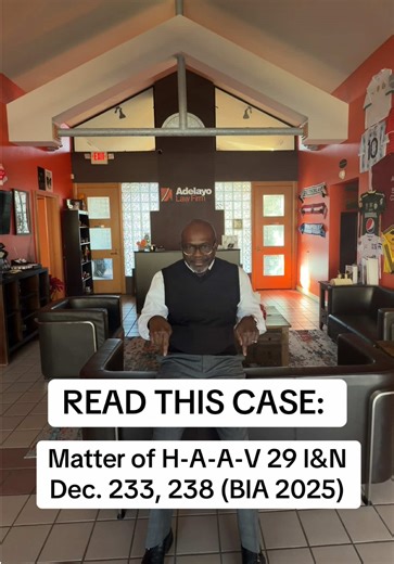 January 15, 2026 If you’re in Removal Proceedings, read this case: Matter of H-A-A-V 29 I&N Dec. 233, 238 (BIA 2025) #attorneysoftiktok #immigrationlawyer #asylum