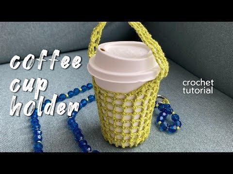 crochet tutorial 🧶 coffee cup holder 🧶 beginner friendly