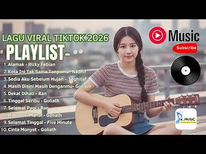 KUMPULAN LAGU VIRAL TIKTOK 2026 TERBARU - Lagu Pop Populer 2026 (Official Cover Video) #viral
