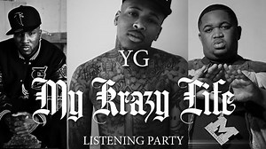 YG Previews New Tracks At "My Krazy Life" Listening Party