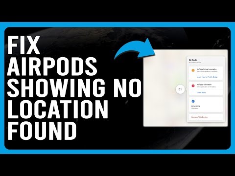 How To Fix AirPods Showing No Location Found (Quick Troubleshooting Guide To Solve The Issue)