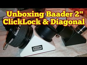 Baader 2" Click Lock And Star Diagonal For SC Telescopes/ Unboxing & Review