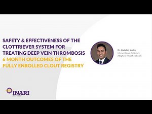 CLOUT: Safety & Effectiveness of the ClotTriever System for Treating Deep Vein Thrombosis