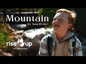 Mountain – Sam Ryder (Cover) | Rise Up Children’s Choir