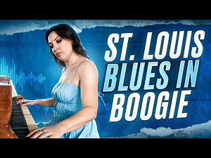 What If “St. Louis Blues” Was a Boogie-Woogie?