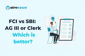 FCI vs SBI: AG 3 or Clerk - Which is Better? | Oliveboard